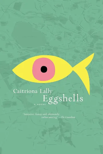 Eggshells by Caitriona Lally, book cover