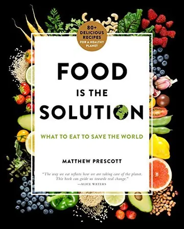 Food Is the Solution by Matthew Prescott, book cover
