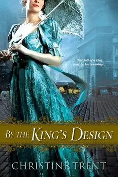 By the King's Design by Christine Trent, book cover