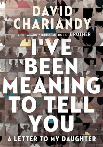 I've Been Meaning to Tell You by David Chariandy, book cover