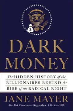 Dark Money by Jane Mayer, book cover