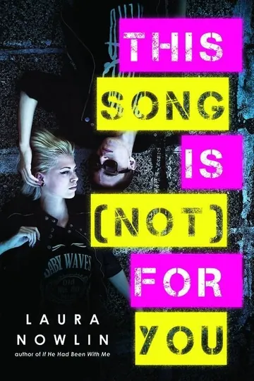 This Song Is (Not) for You by Laura Nowlin, book cover