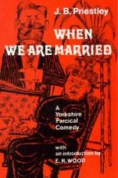 When We Are Married by J. B. Priestley, book cover