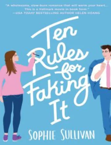 Ten Rules for Faking It by Sophie Sullivan, book cover