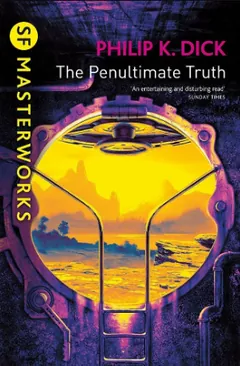 The Penultimate Truth by Philip K. Dick, book cover