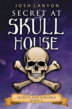 Secret at Skull House by Josh Lanyon, book cover