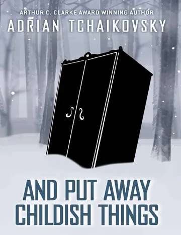 And Put Away Childish Things by Adrian Tchaikovsky, book cover