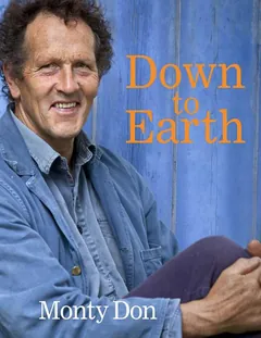 Down to Earth: Gardening Wisdom - Montagu Don