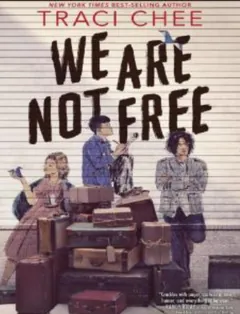 We Are Not Free by Traci Chee, book cover
