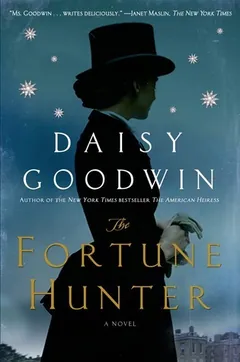 The Fortune Hunter by Daisy Goodwin, book cover
