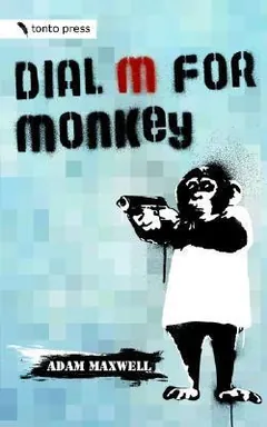 Dial M for Monkey by Adam Maxwell, book cover