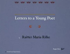 Letters to a Young Poet - Rainer Maria Rilke
