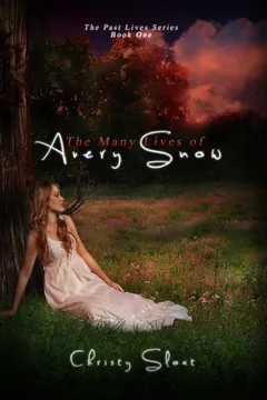 The Many Lives of Avery Snow by Christy Sloat, book cover