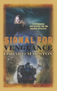 Signal for Vengeance by Edward Marston, book cover
