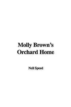 Molly Brown's Orchard Home by Nell Speed, book cover