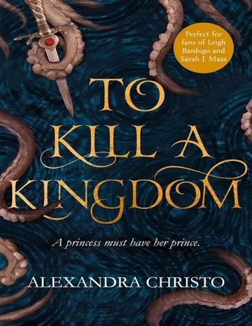 To Kill a Kingdom by Alexandra Christo, book cover