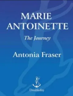Marie Antoinette: The Journey by Antonia Fraser, book cover