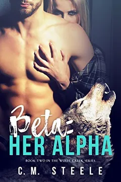 Beta: Her Alpha by C.M. Steele, book cover