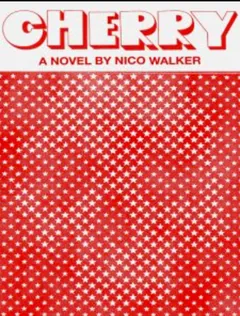 Cherry by Nico Walker, book cover