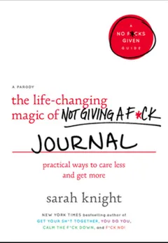 The Life-Changing Magic of Not Giving a F*ck Journal by Sarah Knight, book cover