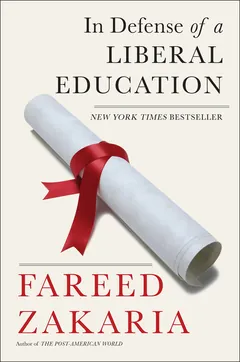 In Defense of a Liberal Education - Fareed Zakaria