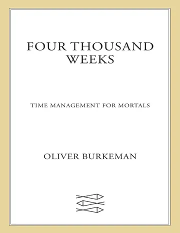 Four Thousand Weeks by Oliver Burkeman, book cover