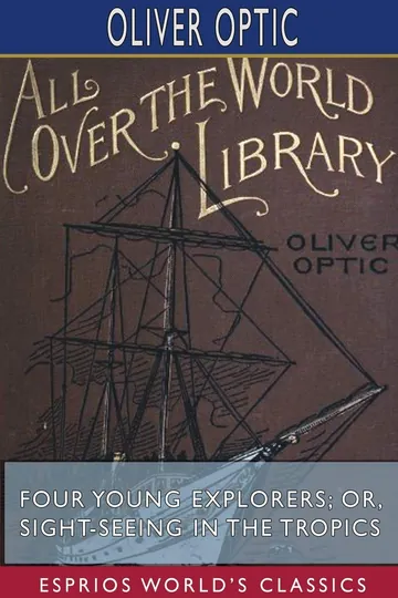 Four Young Explorers by Oliver Optic, book cover