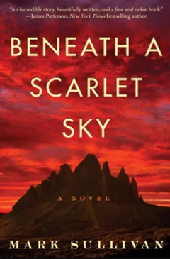 Beneath a Scarlet Sky by Mark T. Sullivan, book cover
