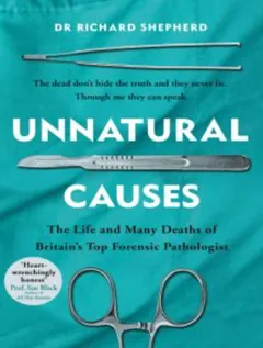 Unnatural Causes by Dr Richard Shepherd, book cover
