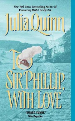 To Sir Phillip, With Love by Julia Quinn, book cover
