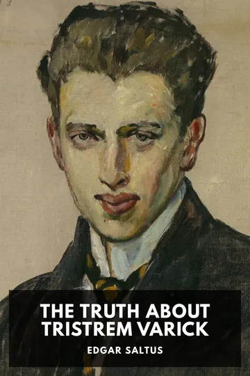 The Truth About Tristrem Varick by Edgar Saltus, book cover
