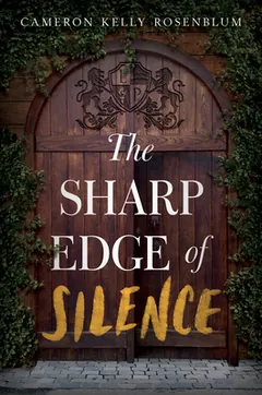 The Sharp Edge of Silence by Cameron Kelly Rosenblum, book cover