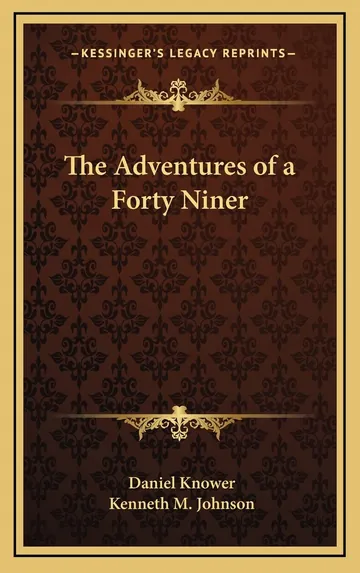 The Adventures of a Forty Niner by Daniel Knower, book cover
