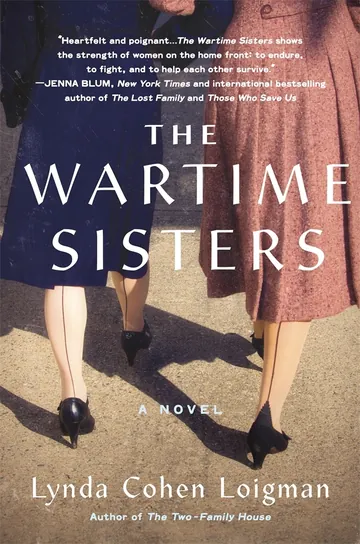 The Wartime Sisters by Lynda Cohen Loigman, book cover