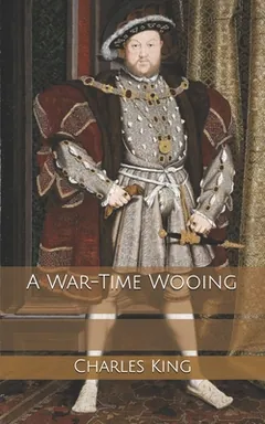 A War-Time Wooing by Charles King, book cover