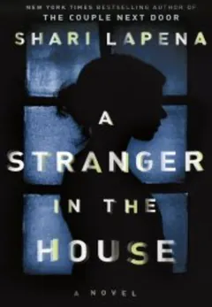 A Stranger in the House by Shari Lapena, book cover