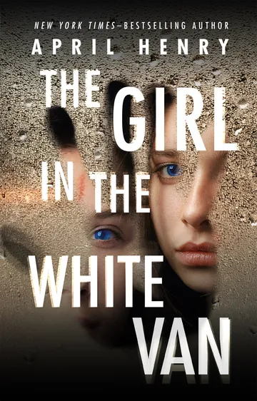 The Girl in the White Van by April Henry, book cover