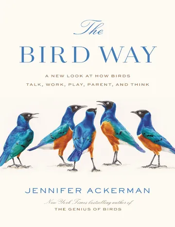 The Bird Way by Jennifer Ackerman, book cover