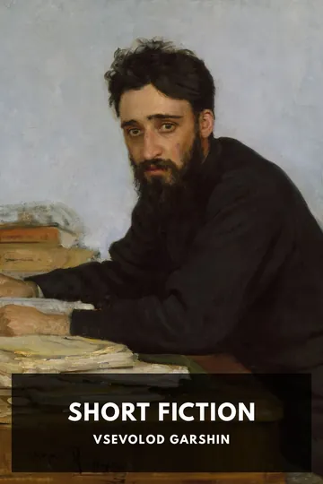 The Short Fiction of Vsevolod Garshin by Vsevolod Garshin, book cover