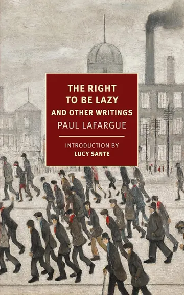The Right to Be Lazy by Paul Lafargue, book cover