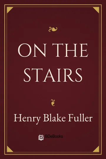 On the Stairs by Henry Blake Fuller, book cover