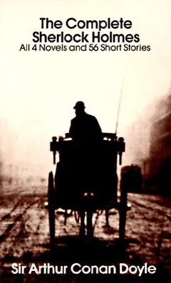 The Complete Sherlock Holmes by Arthur Conan Doyle, book cover