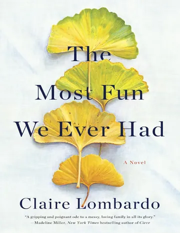 The Most Fun We Ever Had by Claire Lombardo, book cover