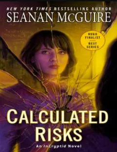 Calculated Risks by Seanan McGuire, book cover