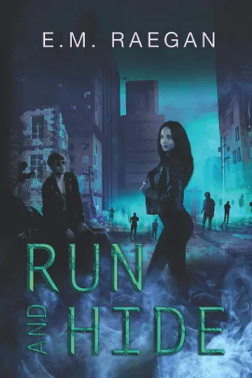 Run and Hide: A Dystopian Romance by E M Raegan, book cover
