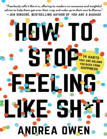 How to Stop Feeling Like Sh*t by Andrea Owen, book cover