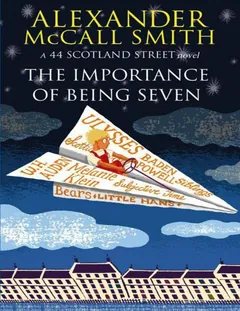 The Importance of Being Seven - Alexander McCall Smith
