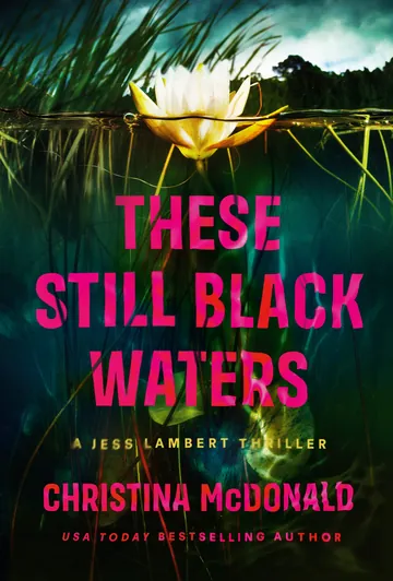 These Still Black Waters by Christina McDonald, book cover