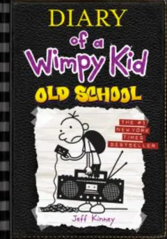 Diary of a Wimpy Kid: Old School by Jeff Kinney, book cover