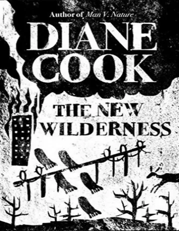 The New Wilderness by Diane Cook, book cover